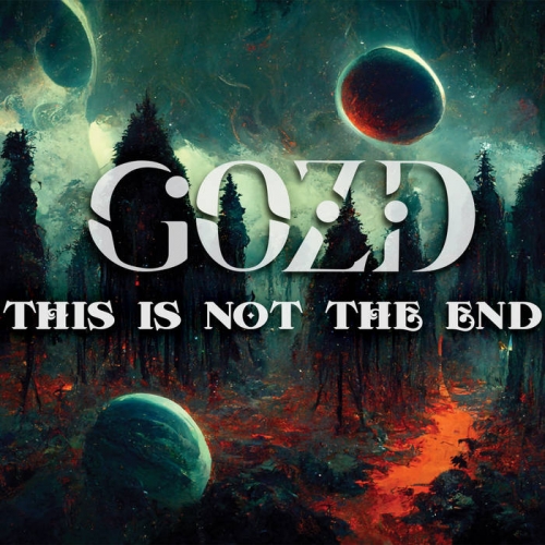 Gozd - This Is Not the End (2023)