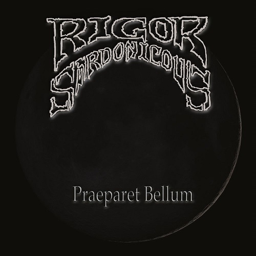 Rigor Sardonicous - Praeparet Bellum (2023)