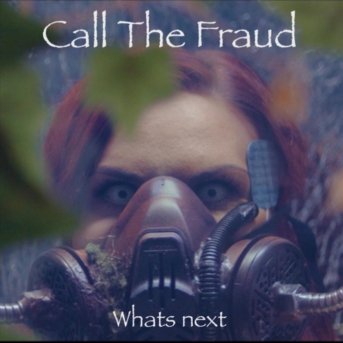 Call the Fraud - Whats Next (2023)