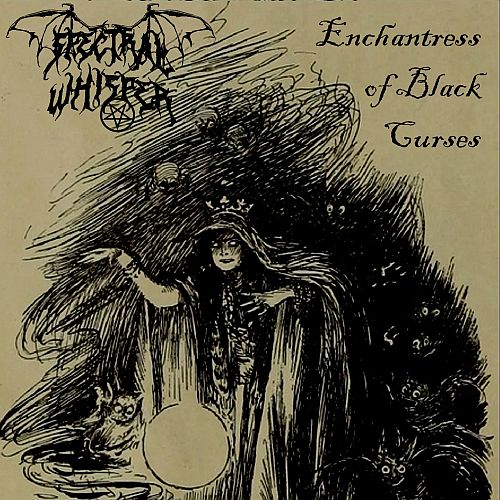 Spectral Whisper - Enchantress of Black Curses (2023)