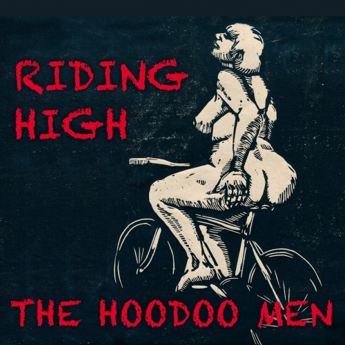 THE HOODOO MEN - Riding High (2023)