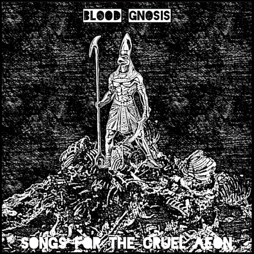 Blood Gnosis - Songs for the Cruel Aeon (2023)