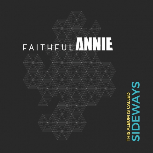 Faithful Annie - Sideways (2023)