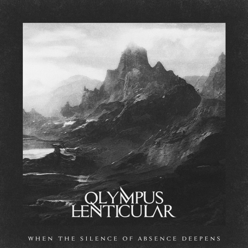 Olympus Lenticular - When the Silence of Absence Deepens (2023)