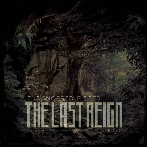 The Last Reign - Endangered Pieces Volume One (2023)