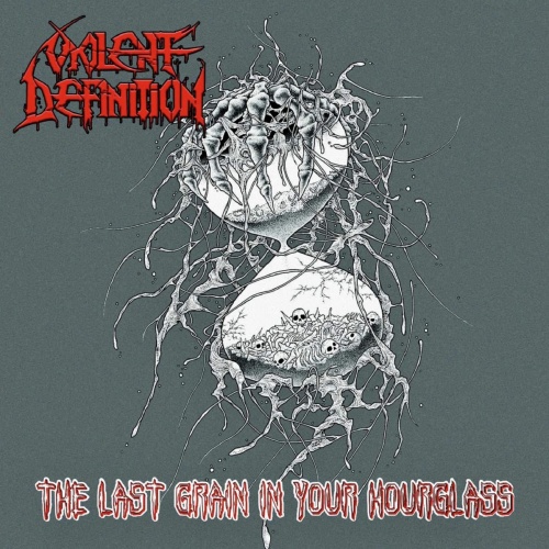 Violent Definition - The Last Grain In Your Hourglass (2023)