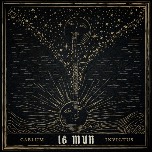 Le Mur - Caelum Invictus (2023) » GetMetal CLUB - new metal and core  releases
