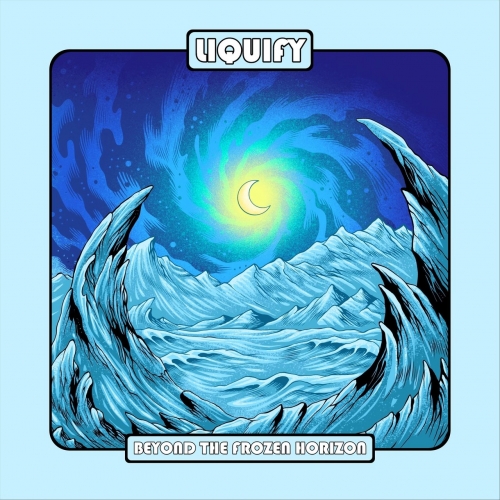 Liquify - Beyond the Frozen Horizon (2022)