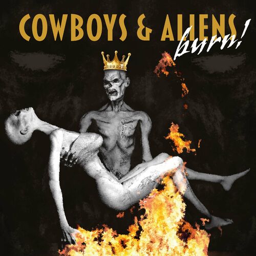 Cowboys and  Aliens - Burn! (2022)