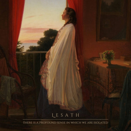 Lesath - There Is a Profound Sense in Which We Are Isolated (2023)