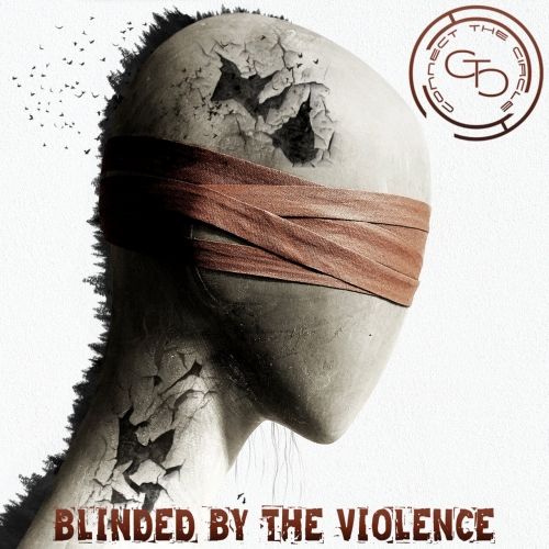 Connect The Circle - Blinded by the Violence (2023)
