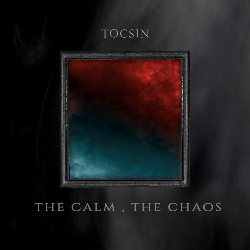 Tocsin - The Calm, the Chaos (2023)