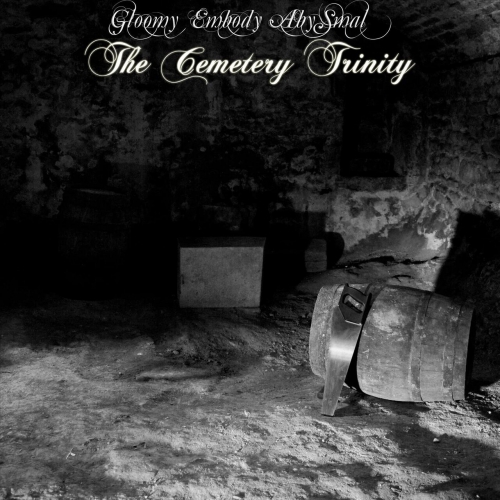 Gloomy Embody Abysmal - The Cemetery Trinity (2023)
