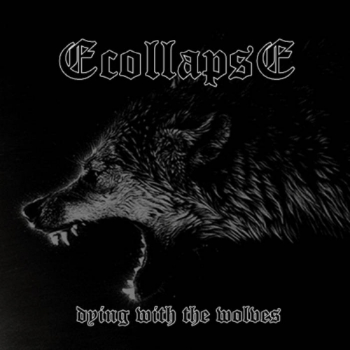 Ecollapse - Dying with the Wolves (2023)