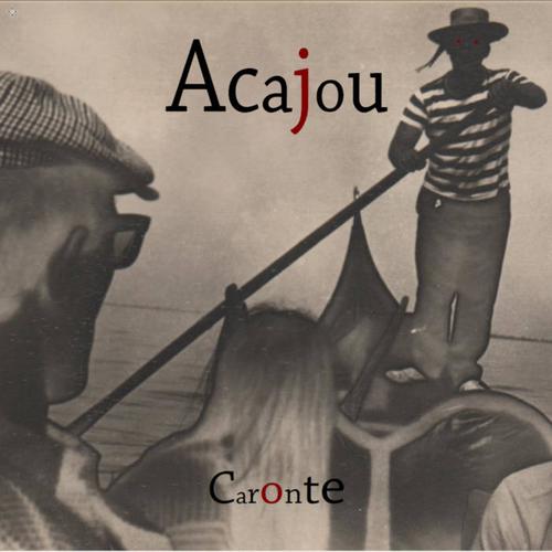 Acajou - CARONTE - UNRELEASED - (REMASTERED) (2023)
