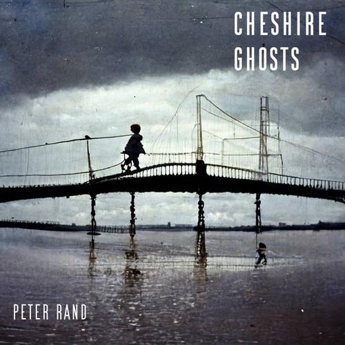 Pete Rand - Cheshire Ghosts (2023)