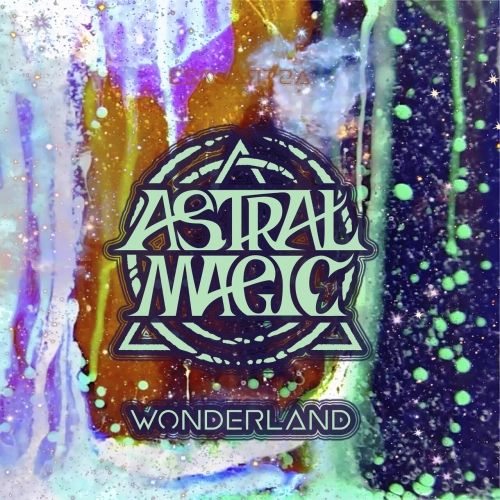 Astral Magic - Wonderland (2023)