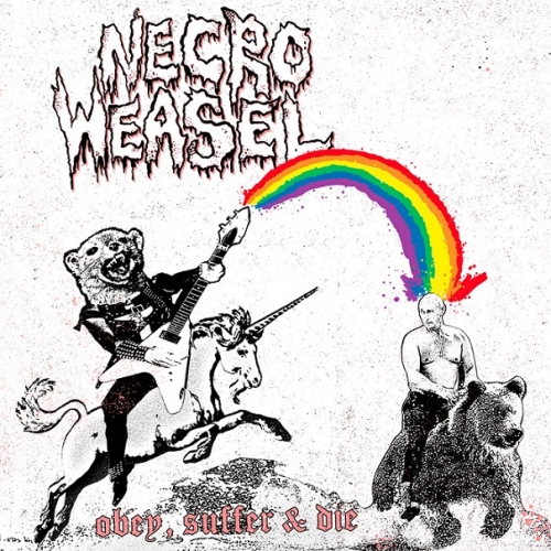 Necro Weasel - Obey, Suffer & Die (2023)