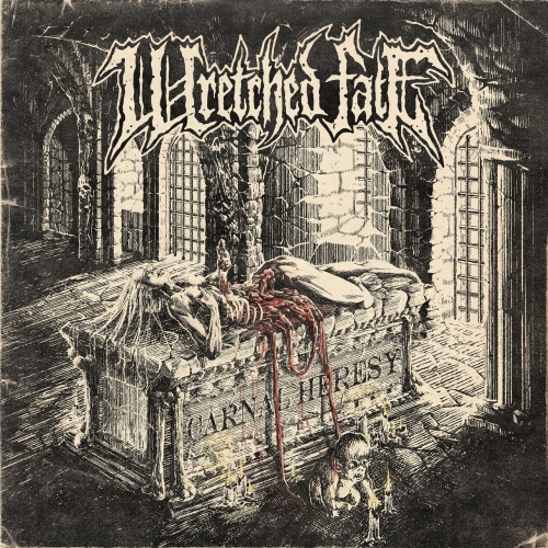 Wretched Fate - Carnal Heresy (2023)