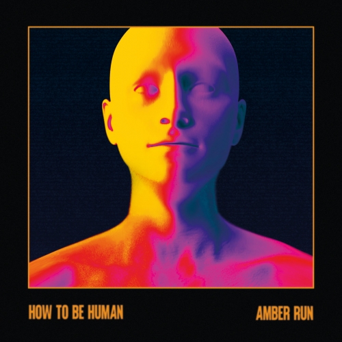 Amber Run - How To Be Human (2023)