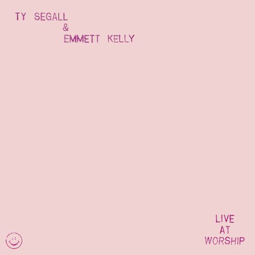 Ty Segall & Emmett Kelly - Live at Worship (2023)