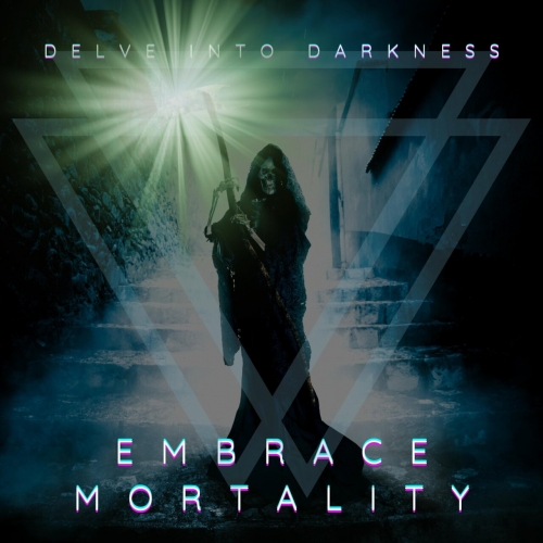 Delve Into Darkness - Embrace Mortality (2023)