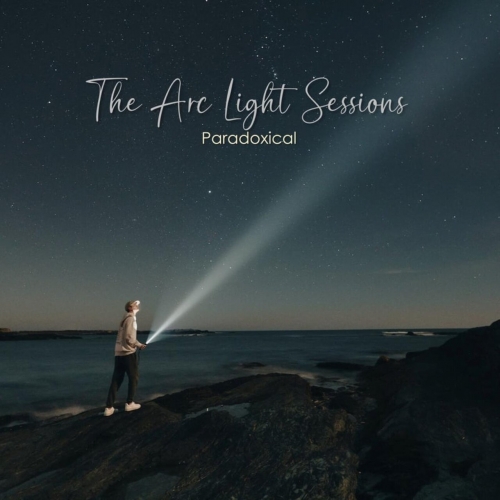 The Arc Light Sessions - Paradoxical (2023)