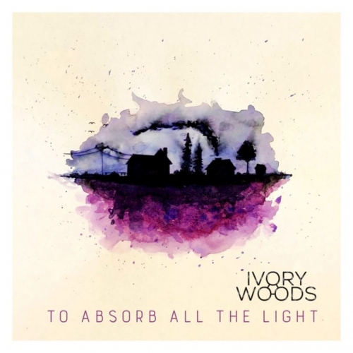 Ivory Woods - To Absorb All the Light (2023)
