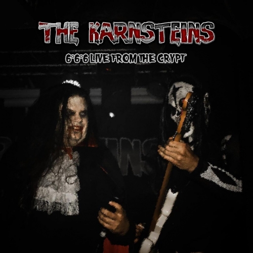 The Karnsteins - 6/6/6 Live from the Crypt (2023)