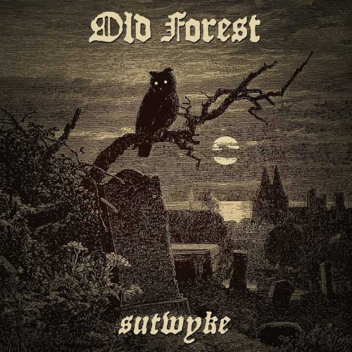 Old Forest - Sutwyke (2023)