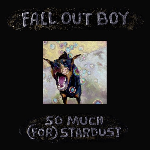 Fall Out Boy - So Much (For) Stardust (Deluxe Edition) (2023)