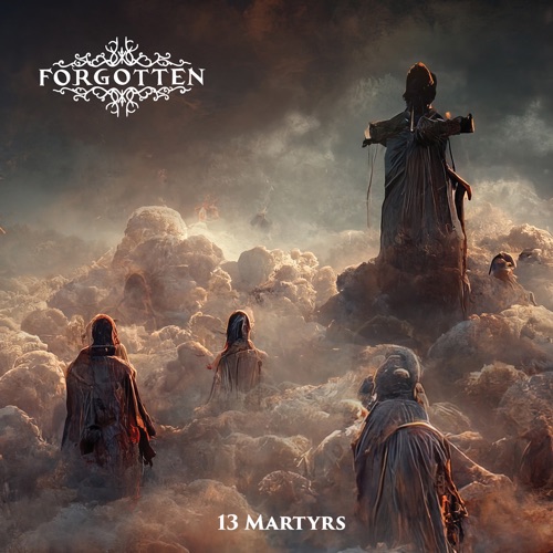 Forgotten - 13 Martyrs (2023) re&#8203;-&#8203;release + bonus track