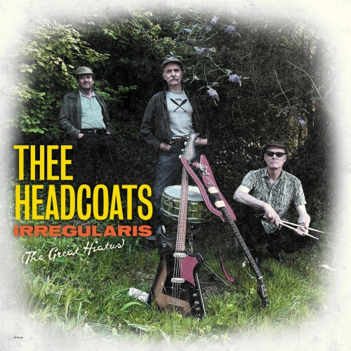 Thee Headcoats - Irregularis (The Great Hiatus) (2023)