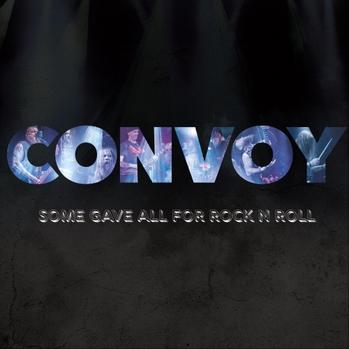 Convoy - Some Gave All for Rock n Roll (2023)