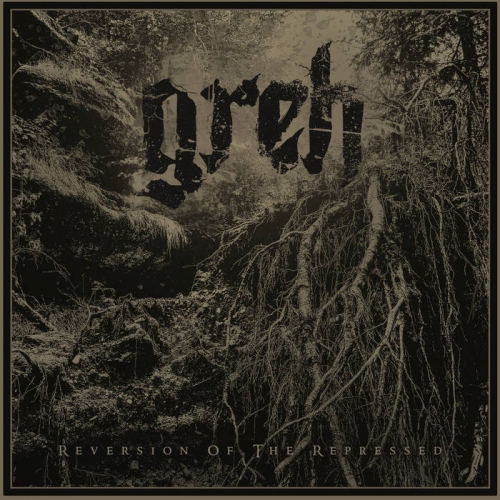 Greh - Reversion of the Repressed (2023)