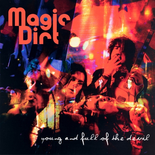 Magic Dirt - Young And Full Of The Devil (2023)