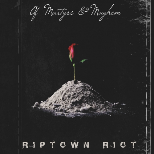 Riptown Riot - Of Martyrs & Mayhem (2023)