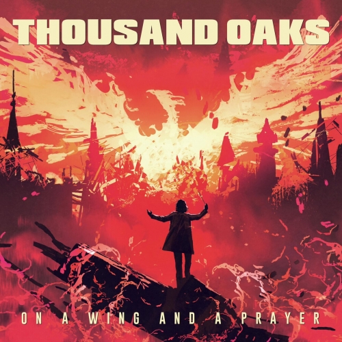 Thousand Oaks - On A Wing And A Prayer (2023)