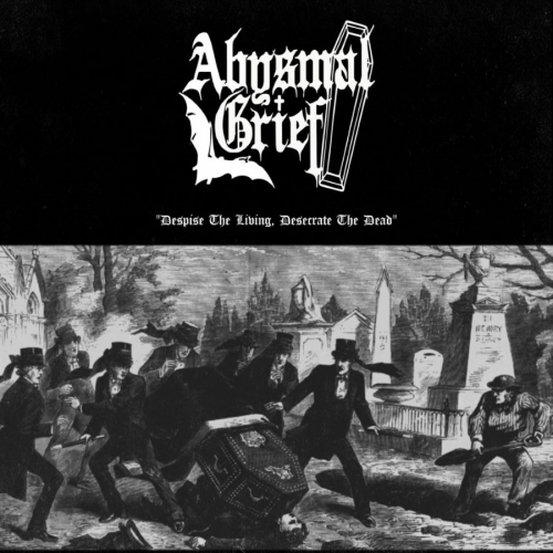 Abysmal Grief - Despise the Living, Desecrate the Dead (2023)