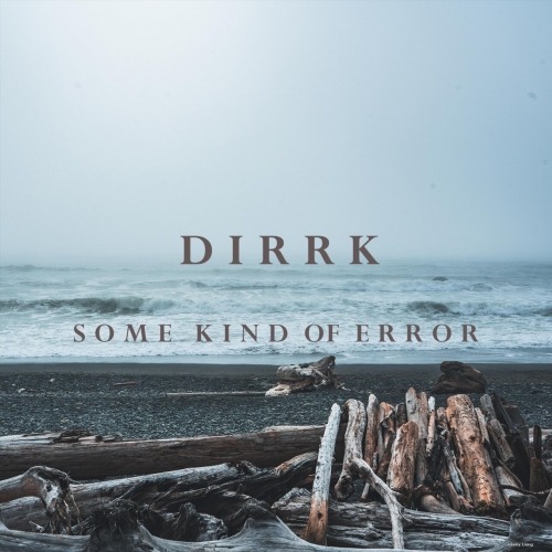 Dirrk - Some Kind of Error (2023)