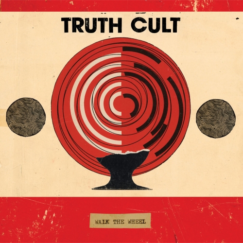 Truth Cult - Walk the Wheel (2023)
