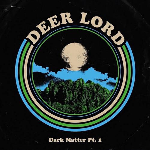 Deer Lord - Dark Matter Pt. 1 [ep] (2023)