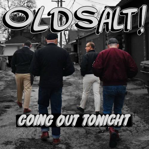Old Salt! - Going Out Tonight (2023)