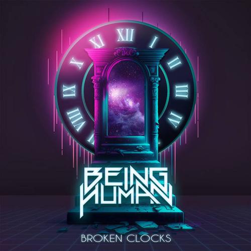 Being Human - Broken Clocks (2023)
