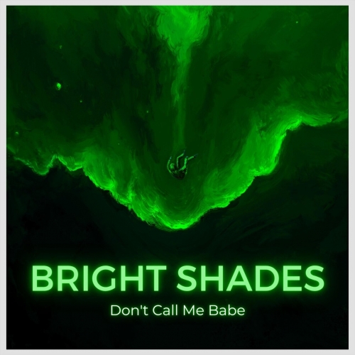 Bright Shades - Don't Call Me Babe (2023)