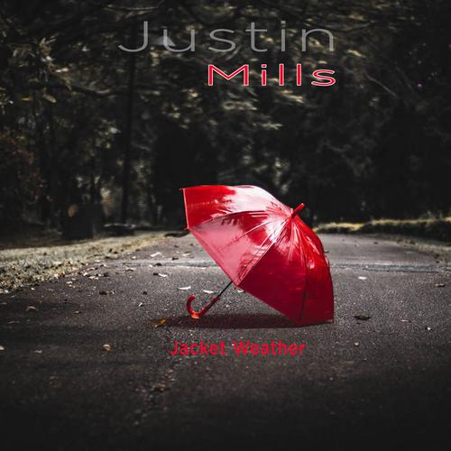 Justin Mills - Jacket Weather (2022)