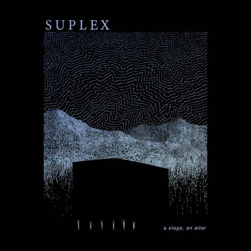 Suplex - A Stage, An Altar (2023)
