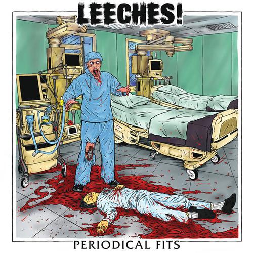 LEECHES! - Periodical Fits (2023)