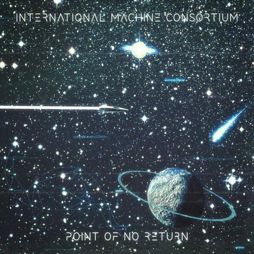 International Machine Consortium - Point of No Return (2023)