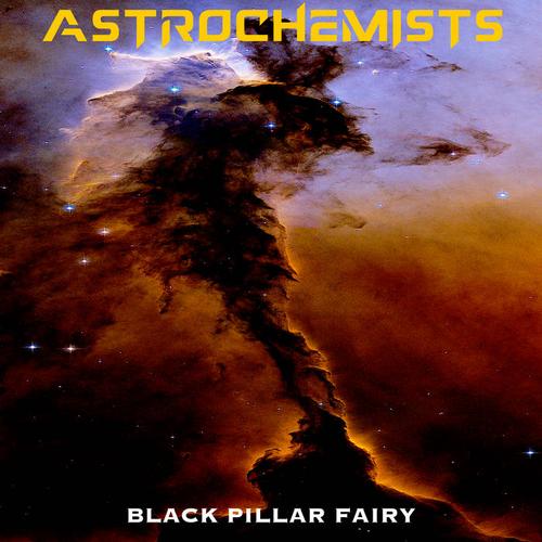 Astrochemists - Black Pillar Fairy (2022)
